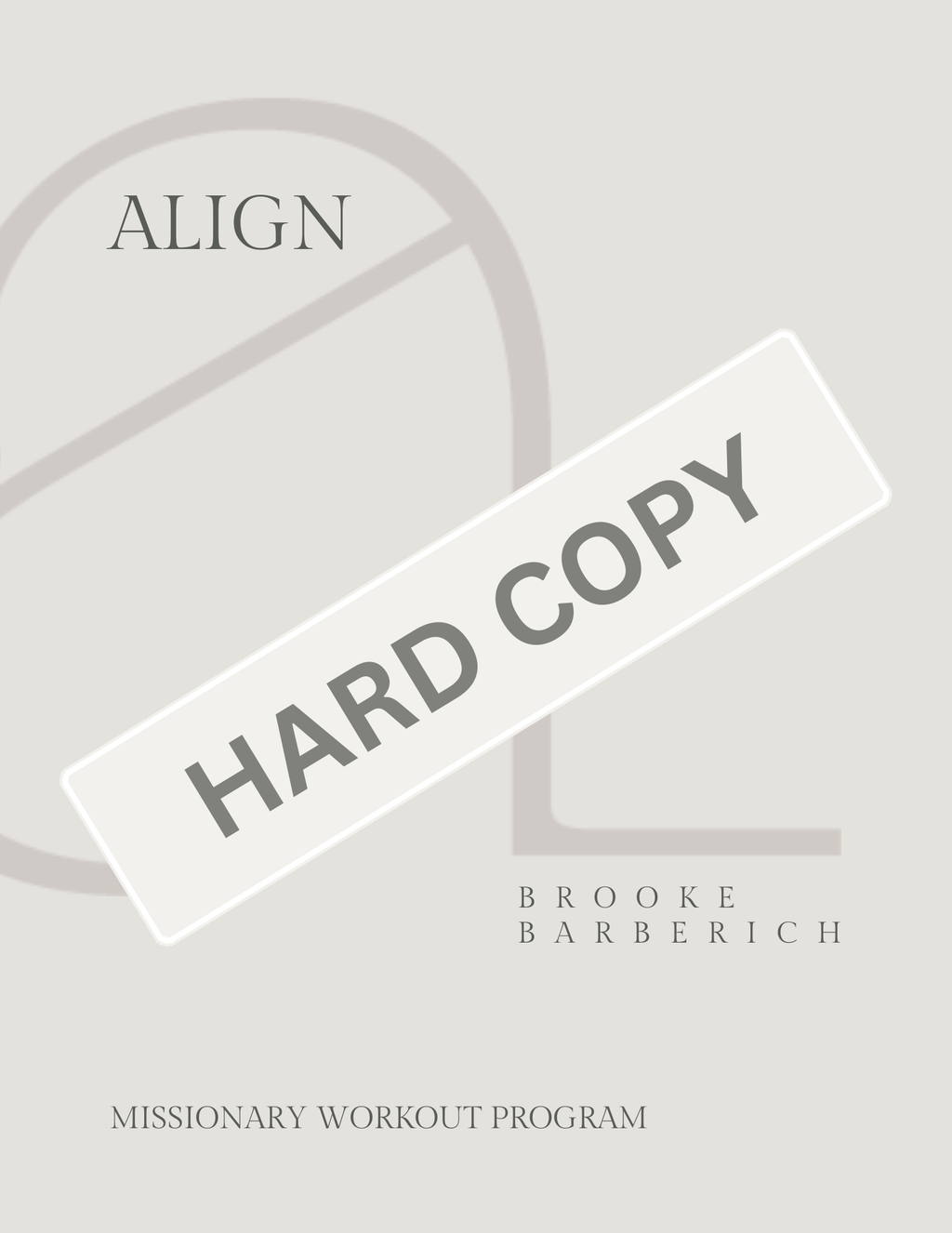 Align Missionary Workout Plan - Base Program (Hard Copy and Digital)